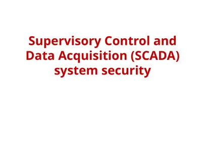 Supervisory Control and Data Acquisition (SCADA)