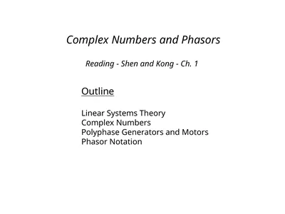 Complex Numbers and Phasors Outline Linear Systems