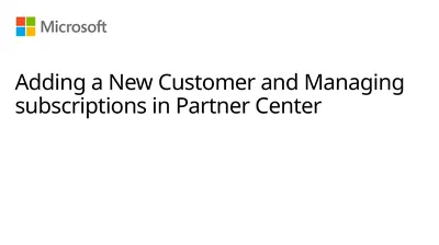 Adding a New Customer and Managing subscriptions