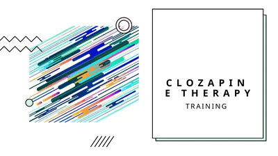 Clozapine Therapy Training Objectives