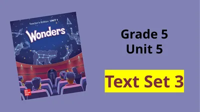 Grade 5 Unit 5 Text Set 3 Shared Read This