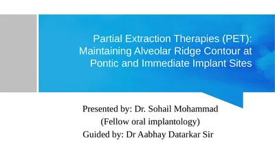Partial Extraction Therapies (PET): Maintaining