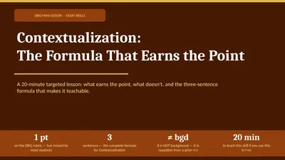 DBQ MINI-LESSON · ESSAY SKILLS Contextualization: