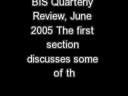 BIS Quarterly Review, June 2005 The first section discusses some of th