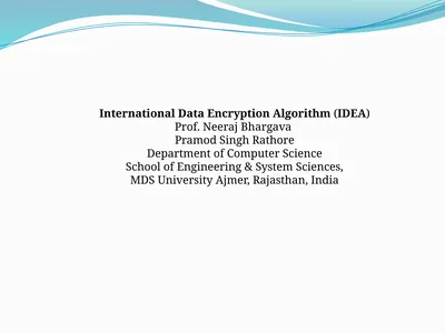 International Data Encryption Algorithm (IDEA)