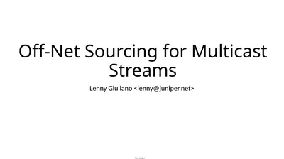 Off-Net Sourcing for Multicast Streams Lenny