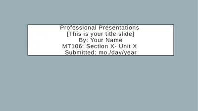 Professional Presentations [This is your title