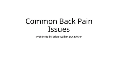 Common Back Pain Issues Presented by Brian Walker,