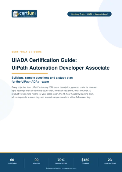 UiADA Certification Guide: UiPath Automation Developer Associate