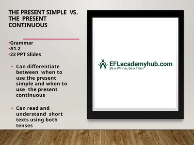 The Present Simple vs. The Present Continuous