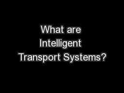 What are Intelligent Transport Systems?
