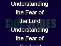Understanding the Fear of the Lord Understanding the Fear of the Lord