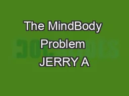 The MindBody Problem JERRY A