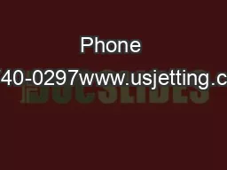 Phone 770-740-9917Fax 770-740-0297www.usjetting.comsales@usjetting.com