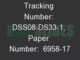 Tracking Number: DSS08-DS33-1, Paper Number:  6958-17