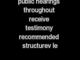 public hearings throughout receive testimony recommended structurev le
