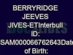 BERRYRIDGE JEEVES JIVES-ETInterbull ID: USAM000066762643Date of Birth: