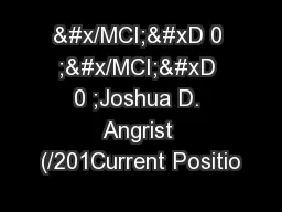 &#x/MCI; 0 ;&#x/MCI; 0 ;Joshua D. Angrist (/201Current Positio