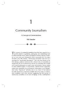he concept of  community journalism is new and emerging. In fact, cont