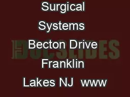 BD Medical Surgical Systems  Becton Drive Franklin Lakes NJ  www