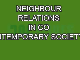 NEIGHBOUR RELATIONS IN CO NTEMPORARY SOCIETY