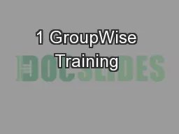 1 GroupWise Training 