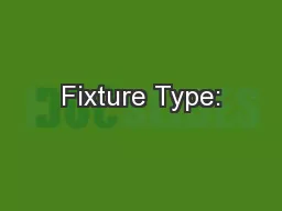Fixture Type: