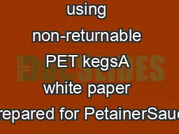 using non-returnable PET kegsA white paper prepared for PetainerSauer
