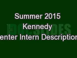 Summer 2015 Kennedy Center Intern Descriptions