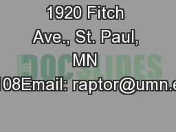 1920 Fitch Ave., St. Paul, MN 55108Email: raptor@umn.edu