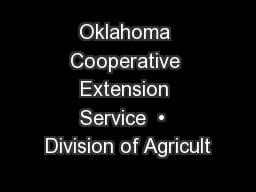 Oklahoma Cooperative Extension Service  •  Division of Agricult