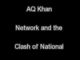 Fallout from the AQ Khan Network and the Clash of National Interests
.