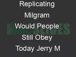 Replicating Milgram Would People Still Obey Today Jerry M