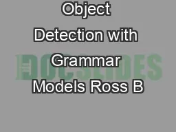 Object Detection with Grammar Models Ross B