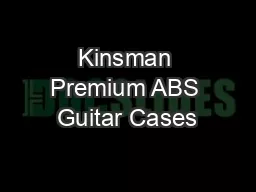 Kinsman Premium ABS Guitar Cases