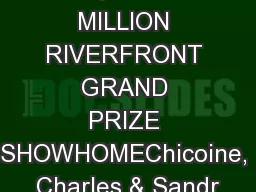 $1.15 MILLION RIVERFRONT GRAND PRIZE SHOWHOMEChicoine, Charles & Sandr