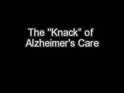 The ''Knack” of Alzheimer's Care