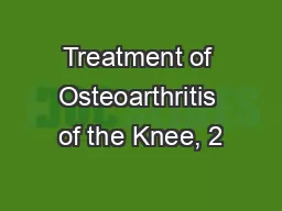 Treatment of Osteoarthritis of the Knee, 2