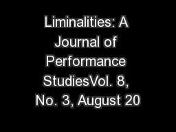Liminalities: A Journal of Performance StudiesVol. 8, No. 3, August 20