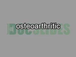 osteoarthritic