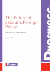 The Future of Labour’s ForeignPolicy Sam Hardy and James Denselow