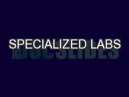 SPECIALIZED LABS
