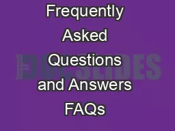 Frequently Asked Questions and Answers FAQs 