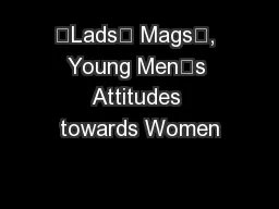 ‘Lads’ Mags’, Young Men’s Attitudes towards Women