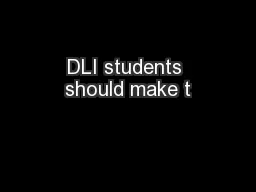 DLI students should make t