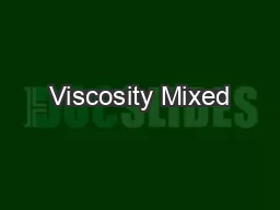 Viscosity Mixed