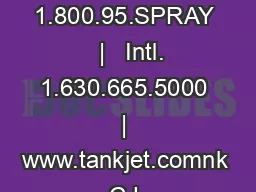1.800.95.SPRAY   |   Intl. 1.630.665.5000   |   www.tankjet.comnk C L