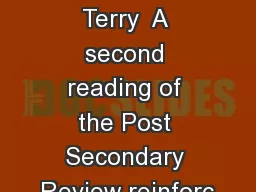 By Wendy Terry  A second reading of the Post Secondary Review reinforc
