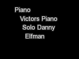 Piano                  Victors Piano Solo Danny Elfman     