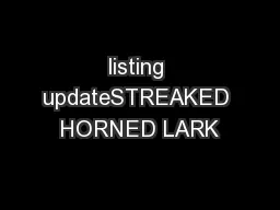 listing updateSTREAKED HORNED LARK